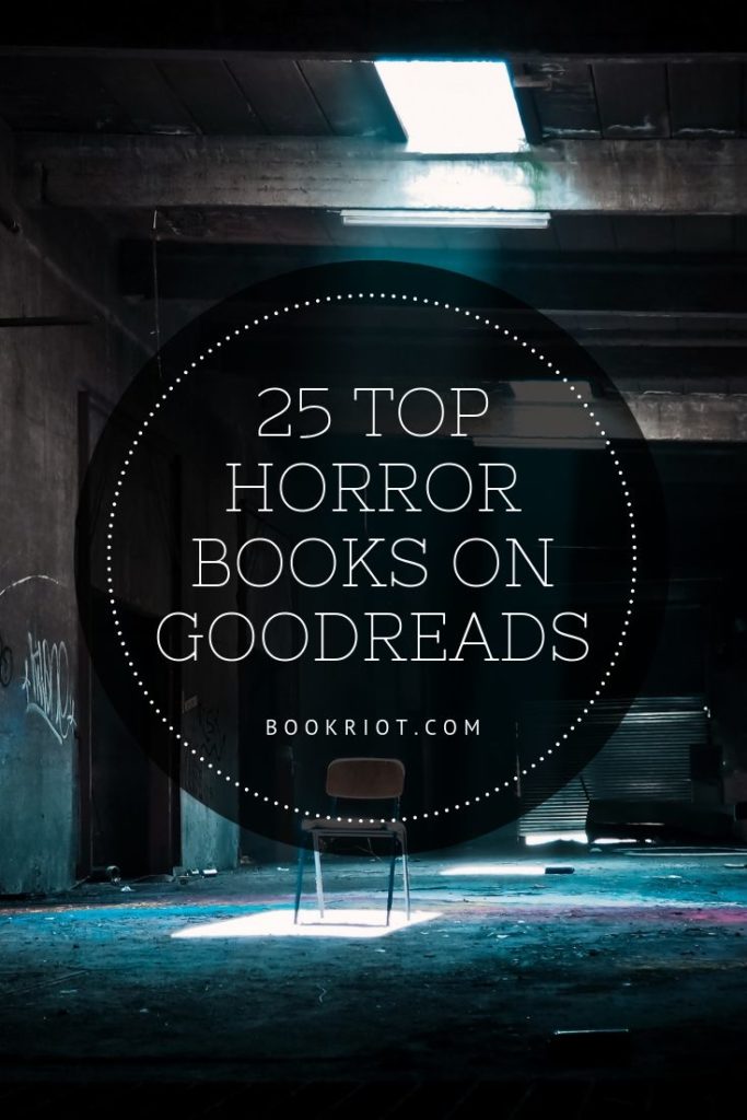 25 High Horror Books on Goodreads
